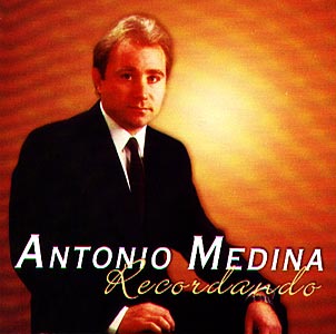 ANTONIO MEDINA (DISCO RECORDANDO)